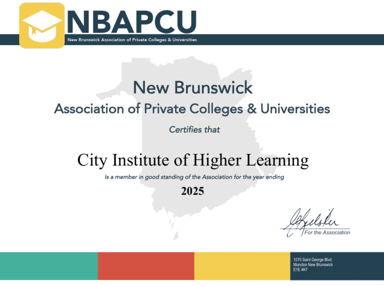 New Brunswick Association of Private Colleges & Universities Certifies that City Institute of Higher Learning is a member in good standing of the Association for the year ending 2025